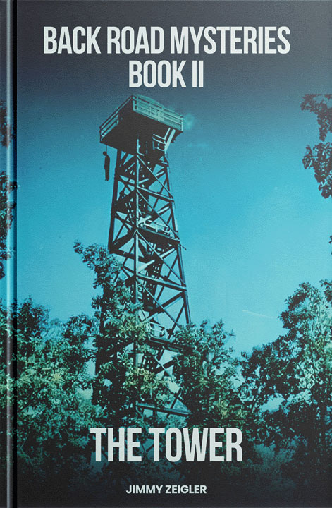 Back Road Mysteries Book II: The Tower